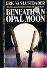 Beneath Opal Moon