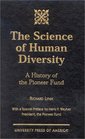 The Science of Human Diversity A History of the Pioneer Fund