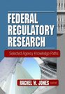 Federal Regulatory Research Select Agency Knowledge Paths