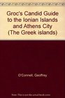 Groc's Candid Guide to the Ionian Islands and Athens City