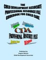 The Child Development Associate Professional Resource File Guidebook For Child Care