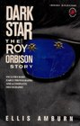 Dark Star The Roy Orbison Story