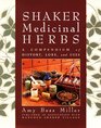 Shaker Medicinal Herbs A Compendium of History Lore and Uses