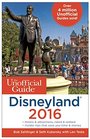The Unofficial Guide to Disneyland 2016