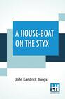 A HouseBoat On The Styx