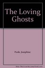 The Loving Ghosts