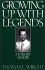 Growing up with Legends  A Literary Memoir