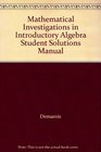 Mathematical Investigations in Introductory Algebra Student Solutions Manual