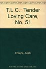 TLC Tender Loving Care No 51