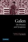 Galen On Diseases and Symptoms