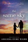 The Same Sky A Novel