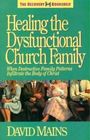 Healing the Dysfunctional Church Family