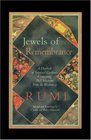 Jewels of Remembrance A Daybook of Spiritual Guidance  Containing 365 Selections from the Wis   of Rumi