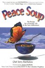 Peace Soup  The Recipe for a Peaceful Life in the New Millennium