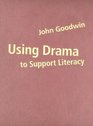 Using Drama to Support Literacy Activities for Children Aged 7 to 14