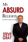 My Absurd Religion