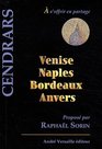 Venise Naples Bordeaux Anvers