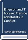 Emerson and Thoreau Transcendentalists in Conflict