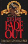 Fade Out Calamitous Final Days of Mgm