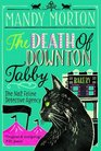 The Death of Downton Tabby (No. 2 Feline Detective Agency, Bk 3)