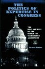 The Politics of Expertise in Congress The Rise and Fall of the Office of Technology Assessment