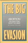 The Big Evasion AbortionThe Issue That Wont Go Away