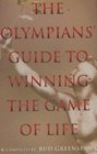 The Olympians' Guide to Winning the Game of Life