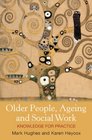 Older People Ageing and Social Work Knowledge for Practice