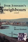 Ivor Johnson's Neighbours