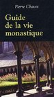 Guide de La Vie Monastique