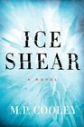 Ice Shear A Novel