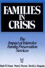 Families in Crisis The Impact of Intensive Family Preservation Services