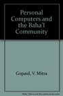 Personal Computers and the Bah' Community