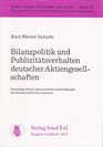 Bilanzpolitik und Publizitatsverhalten deutscher Aktiengesellschaften Derzeitige Praxis und erwartete Auswirkungen des BilanzrichtlinienGesetzes