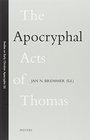 The Apocryphal Acts of Thomas (Studies on Early Christian Apocrypha)