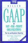 1998 Miller Gaap for NotForProfit Organizations Plus Tax and Regulatory Reporting