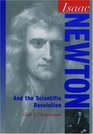 Isaac Newton and the Scientific Revolution And the Scientific Revolution