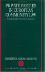 Private Parties in European Community Law Challenging Community Measures