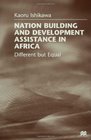 National Building and Development Assistance in Africa Different But Equal
