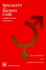 Sexuality and Patient Care A Guide for Nurses and Teachers