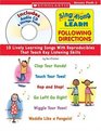 Sing Along and Learn Following Directions 10 Lively Learning Songs with Reproducibles That Teach Key Listening Skills