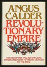 Revolutionary Empire The Rise of the EnglishSpeaking Empires from the Fifteenth Century to the 1780s