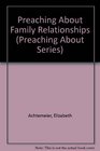Preaching About Family Relationships
