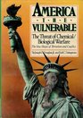 America the Vulnerable The Threat of Chemical and Biological Warfare