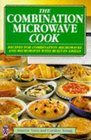 The Combination Microwave Cook Recipes for Combination Microwaves and Microwaves With BuiltIn Grills