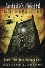 America's Haunted Universities Ghosts that Roam Hallowed Halls