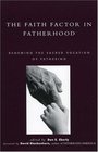 The Faith Factor in Fatherhood