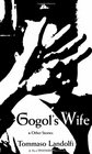 Gogol's Wife and Other Stories