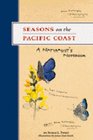 Seasons on the Pacific Coast A Naturalist's Notebook