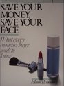 Save Your Money Save Your Face What Every Cosmetic Buyer Needs to Know